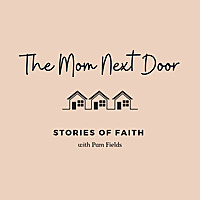 The Mom Next Door: Stories of Faith