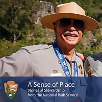 A Sense of Place: Stories of Stewardship from the National Park Service