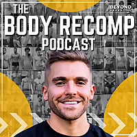 The Body Recomp Podcast | Beyond Fitness
