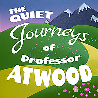 The Quiet Journeys of Professor Atwood