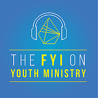 The FYI on Youth Ministry