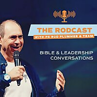 The Rodcast: Innovative Missions with Pastor Rod Plummer and Team