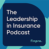 The Leadership in Insurance Podcast - Insurtech & Innovation