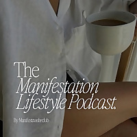 The Manifestation Lifestyle Podcast