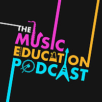 The Music Education Podcast