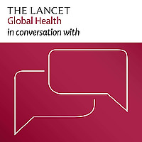 The Lancet Global Health in conversation with