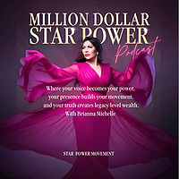 Million Dollar Star Power Podcast with Brianna Michelle