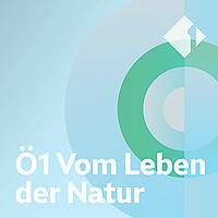 Ö1 Vom Leben der Natur