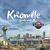 A Knoxville Podcast with Hutch & Howard