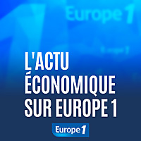 L'actu &eacute;conomique sur Europe 1