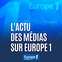 L'actu des m&eacute;dias sur Europe 1