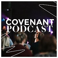 Covenant Podcast
