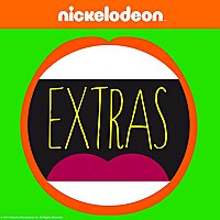 Nickelodeon Extras!