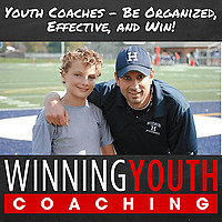 The Winning Youth Coaching Podcast: Youth Sports | Coaching | Parenting | Family Resources