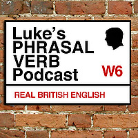 A Phrasal Verb a Day - Learn English Phrasal Verbs with Luke Thompson