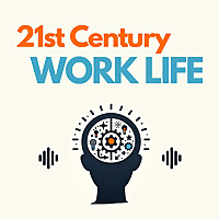 21st Century Work Life