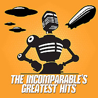 The Incomparable's Greatest Hits
