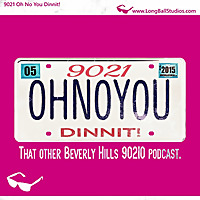 9021ONYD: That Other 90210 Podcast