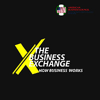 The Business Exchange: How Business Works
