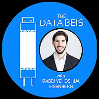 The DataBeis with Rabbi Yehoshua Eisenberg