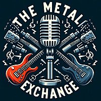 The Metal Exchange Podcast