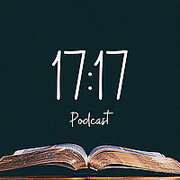 17:17 Podcast