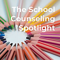 The School Counseling Spotlight