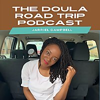 The Doula Road Trip Podcast