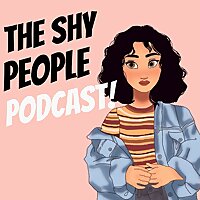 The Shy People Podcast