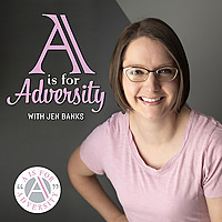 A is for Adversity