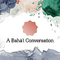 A Bah&aacute;'&iacute; Conversation