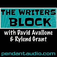THE WRITERS BLOCK w/ David Avallone and Rylend Grant