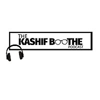 The Kashif Boothe Podcast