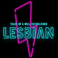 Tales of a Well Established Lesbian