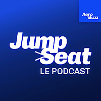 Jumpseat, le podcast a&eacute;ro par Aerobuzz.fr