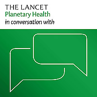 The Lancet Planetary Health in conversation with