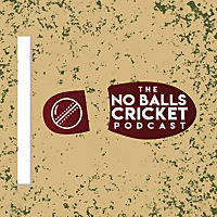 The No Balls Cricket Podcast