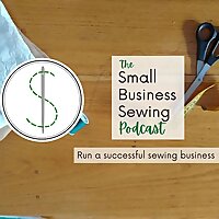 The Small Business Sewing Podcast