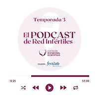 El podcast de Red Inf&eacute;rtiles