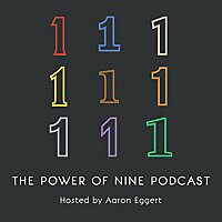The Power of Nine Podcast