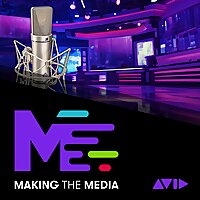 Making the Media