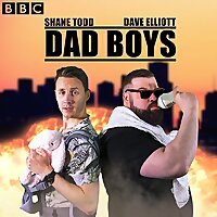 Dad Boys with Dave Elliott and Shane Todd