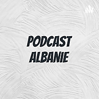 podcast albanie