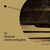 給火星人類學家 To Martian Anthropologists