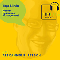 HRM Hacks: Tipps & Tricks f&uuml;r Human Resources Management / Personalmanagement / HR