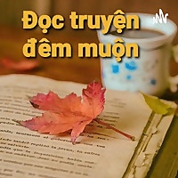 Đọc Truyện Đ&ecirc;m Muộn