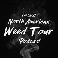 The North American Weed Tour