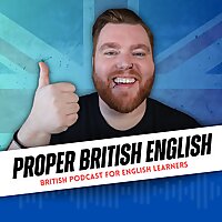 Proper British English Podcast