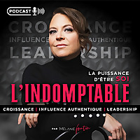 L'INDOMPTABLE Podcast par M&eacute;lanie Fortin