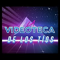 La Videoteca de los T&iacute;os